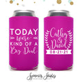 Slim 12oz Wedding Can Cooler #37S - Today We're Kind of A Big Deal -Wedding Favors, Beverage Insulators, Beer Huggers, Wedding Favor, Holder