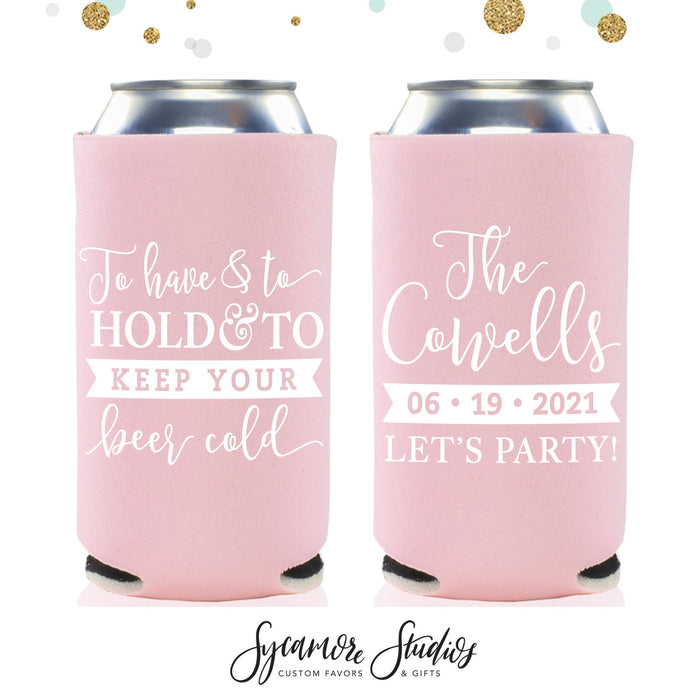 Slim 12oz Wedding Can Cooler #38S - To Have and To Hold - Wedding Favors, Beverage Insulators, Beer Huggers, Wedding Favor, Beer Holder