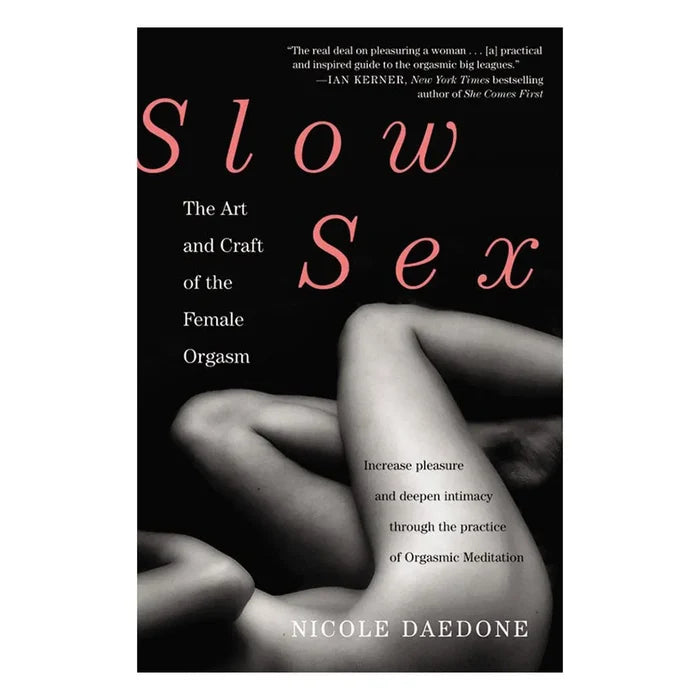 Slow Sex: The Art and Craft of the Female Orgasm - Rolik®