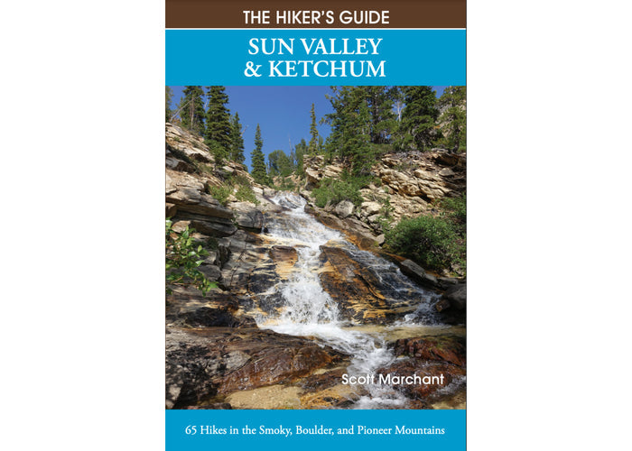 The Hikers Guide to Sun Valley & Ketchum ( 2nd Ed. ) - Idaho Mountain Touring